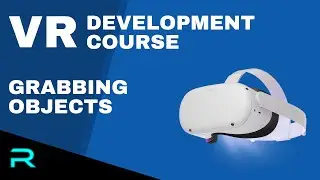 VR Development for Oculus Quest: Grabbing Objects