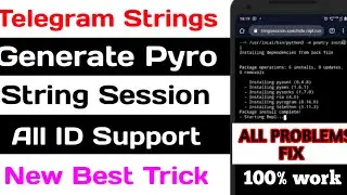 How To Generate Pyrogram String Session || kaise Pyrogram ka session nikale || all problems fix ||