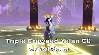 Triple Crowned Yelan C6 vs Azhdaha Solo | Genshin Impact