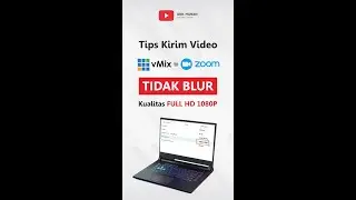 Tips Agar vMix Kirim Video ke Zoom Tidak BLUR - vMix to Zoom Kualitas FULL HD 1080P