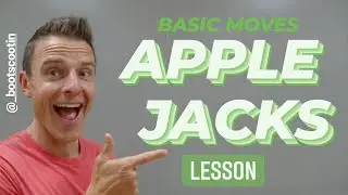 Basic Moves : APPLE JACKS  Lesson