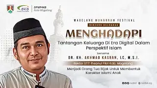 Menjadi Orang Tua Bijak dalam Membentuk Karakter Anak Islami | Dr. KH. Akhmad Kasban, Lc, M.S.I