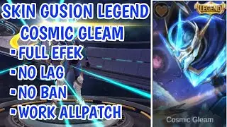 Script gusion legend cosmic gleam | full efek | patch beatrix | mobile legends