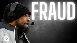Mike Tomlin is a Massive FRAUD