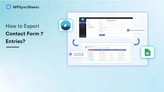 How to Export Contact Form 7 Entries to Google Sheets | WPSyncSheets For Contact Form 7