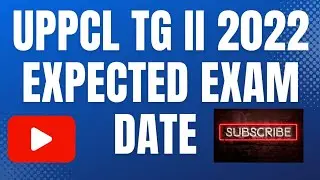 UPPCL TG2 Expected Exam Date | UPPCL TG2 Exam Date | UPPCL TG2 Exam