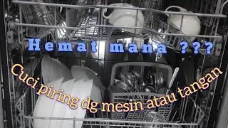 Cara Menggunakan Dishwasher Mesin Pencuci Piring | Mesin Pencuci Piring Otomatis dan Canggih |
