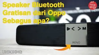 Unboxing & Review Oppo Reno Wireless Mini Home Theater