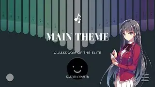 Main Theme - Classroom of the Elite OST | Kalimba App Cover with Tabs