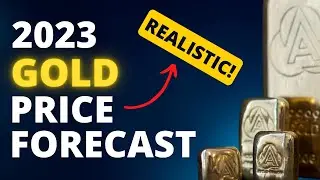 2023 Gold Price Prediction - The REALISTIC Forecast