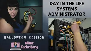 Day In The Life Of A Systems Administrator - 2022 Halloween Edition
