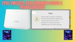 ZYXEL VMG3625-T50B Firmware Update & Troubleshooting