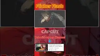 Filcker Flash Tutorial on CapCut in Channel