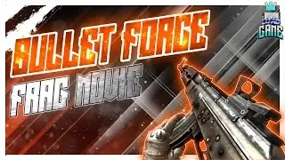 BULLET FORCE Frag Movie Ak47