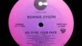 Ronnie Dyson-- All Over Your Face