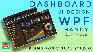 WPF Tutorial : DASHBOARD design in Visual studio blend | Handy Controls | Live Charts