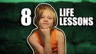 8 Life Lessons