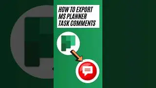 Export Microsoft Planner Comments