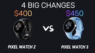 Pixel Watch 2 vs Pixel Watch 3 : Four BIG Changes!