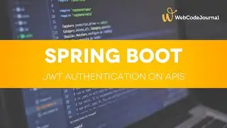 Spring Boot Tutorial Part 3: Implementing JWT Authentication on APIs