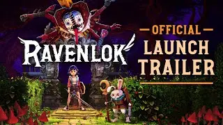 Ravenlok - Official Launch Trailer [4K 60fps]