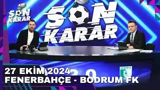Son Karar 27 Ekim 2024 | Fırat Aydınus & Murat Kosova  @TV8Bucuk