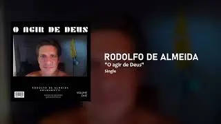 Rodolfo de Almeida - O agir de Deus