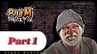 හිගාකෑමයි ජීවිතේ Bum Simulator Part 1