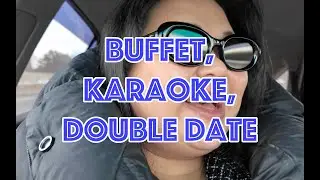 Asian Dragon Buffet, Karaoke, Double Date | Weekend Vlog 451