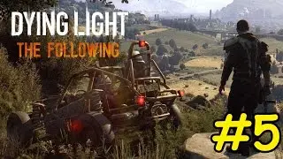 Dying Light The Following Прохождение На Русском без Комментариев #5 — Лазарь