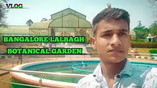 my first vlog with Bangalore |  মুড়ি খেয়ে বিপদে পড়ে গেলাম?। lalbagh botanical garden #vlog (part 1 )