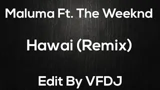Maluma Ft. The Weeknd - Hawái (Remix) - Only For Djs by VFDJ