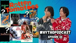 FRESH OR ROTTEN? PREDICTING 2025 MOVIE REVIEWS! | WhyThoPodcast Episode 44