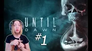 UNTIL DAWN PART 1