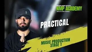 MUSIC PRODUCTION PRACTICAL - STAGE 1