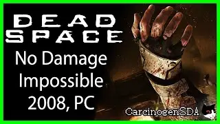 Dead Space (PC) - No Damage (Impossible Mode)