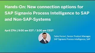 Hands-On: New connection options for SAP Signavio Process Intelligence to SAP and Non-SAP-Systems