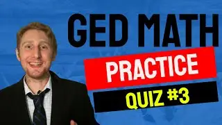 GED Math Practice Questions 2020 Quiz 3