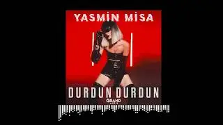 Yasmin Misa - Durdun Durdun