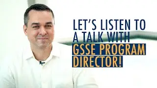 Let’s listen to a talk with our GSSE program director!