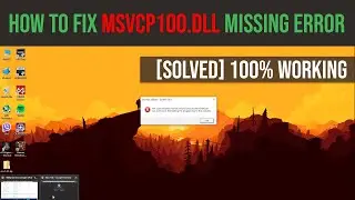 How to fix MSVCP100.dll missing error or not found error windows 10