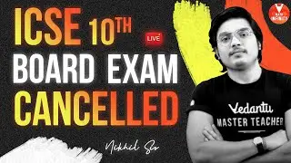 ICSE 10th Board Exam Cancelled | Board Exam 2021 Live Updates | Vedantu Math Infinity