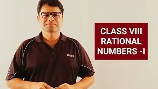 CLASS VIII - ALL BOARDS : MATHS RATIONAL NUMBERS PART- 1