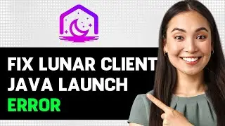 How To Fix Lunar Client Java Launch Fail Windows-mac 2024 (Step By Step Guide)