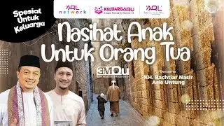 Nasihat Anak untuk Orangtua