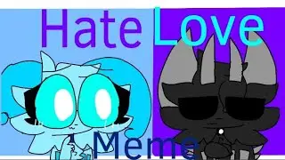 Hate Love ||Animation Meme|| Adopt Me