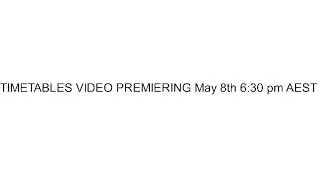 TIMETABLES VIDEO PREMIERE ANNOUNCEMENT