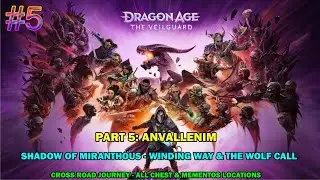 Dragon age Veilguard - Part 5: Anvallenim - Shadow of Miranthous - The wolf call - All collectibles