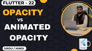 Opacity & Animated Opacity Flutter Urdu/Hindi || Jawad Aslam