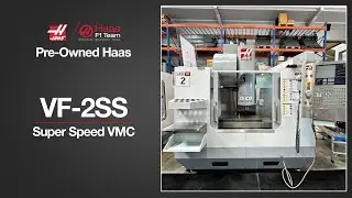 🇬🇧 Haas Pre-Owned VF-2SS Super Speed VMC